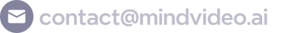 contact@mindvideo.ai